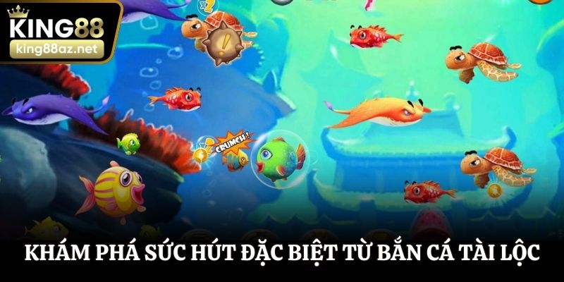 Khám phá sức hút đặc biệt từ game đổi thưởng bắn cá tài lộc
