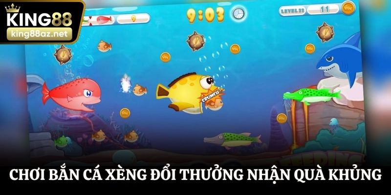 Chơi bắn cá xèng đổi thưởng nhận quà cực khủng cho hội viên