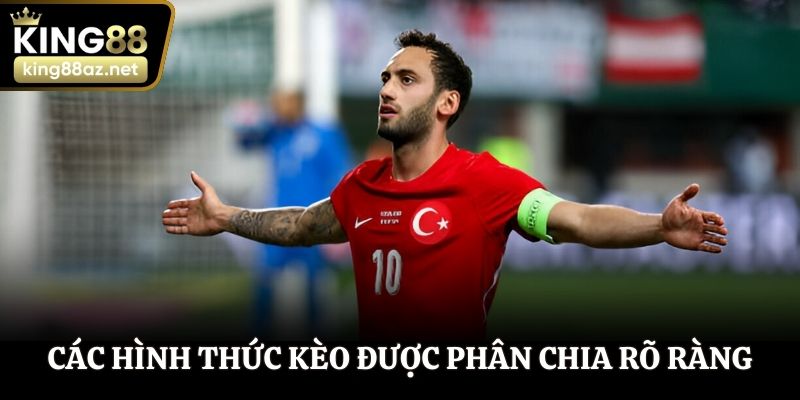 Các hình thức kèo được phân chia rõ ràng