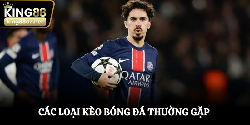 Các loại kèo bóng đá thường gặp trên thị trường