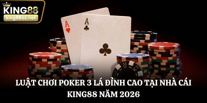 Luật chơi Poker 3 lá