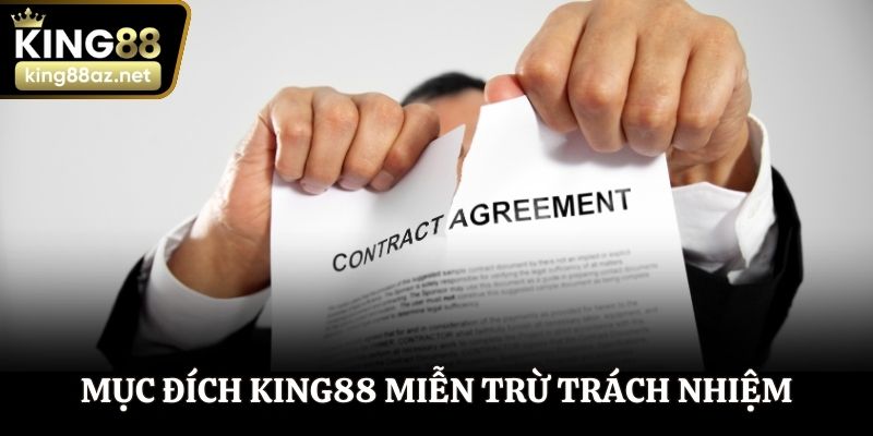 Mục đích King88 xây dựng miễn trừ trách nhiệm