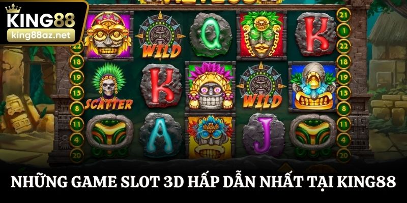 Những game slot 3D hấp dẫn nhất tại King88