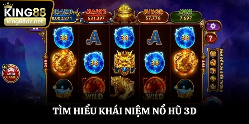 Tìm hiểu khái niệm nổ hũ 3D