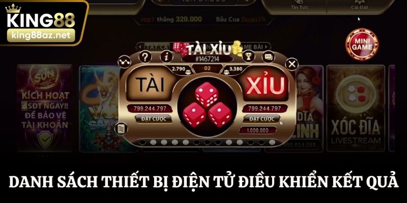 Danh sách thiết bị điện tử điều khiển kết quả xúc xắc